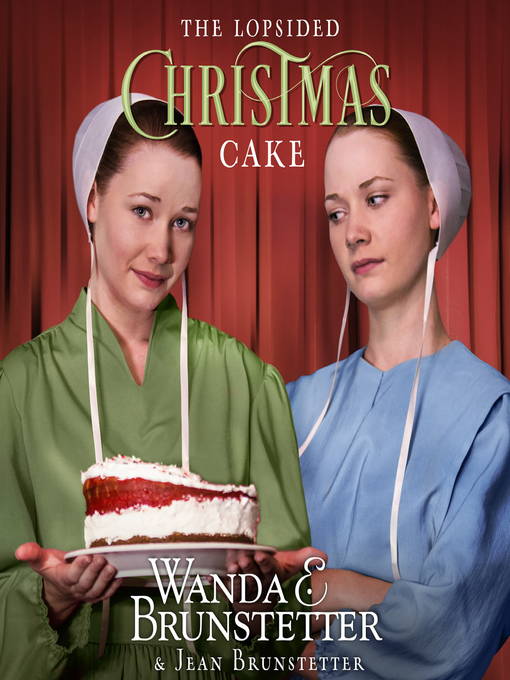 Title details for The Lopsided Christmas Cake by Wanda E Brunstetter - Wait list